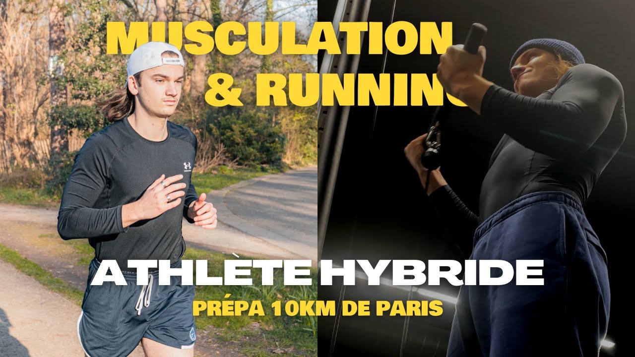 COMMENT COMBINER MUSCULATION & COURSE À PIED - PRÉPARATION 10KM DE PARIS EP.7