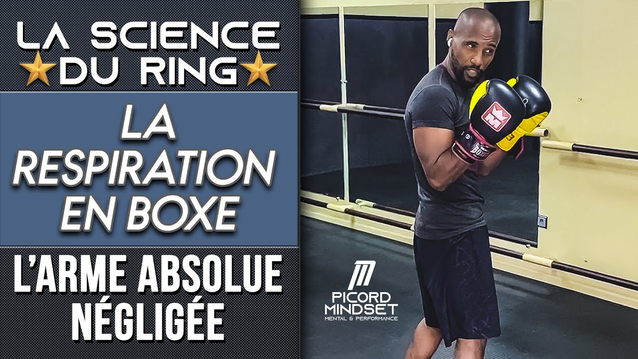 Boxe | La Respiration En Boxe | L’Arme Absolue Négligée | La Science Du Ring 5 | Picord Mindset