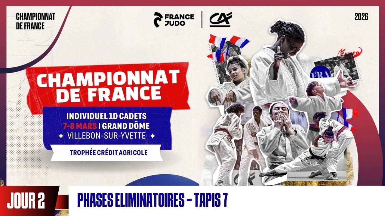 Jour 2 - Tapis 7 Phases Éliminatoires : Championnat de France individuel cadets 1D 2026